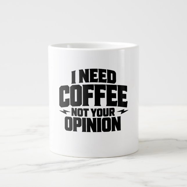 Grande Tasse I Need Coffee Not Your Opinion Typography Design  (Devant)