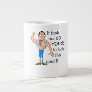 Grande Tasse Il m'a fallu 60 ans pour avoir l'air aussi bien.