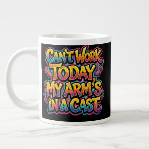 Grande Tasse Impossible de travailler aujourd'hui Mon bras est