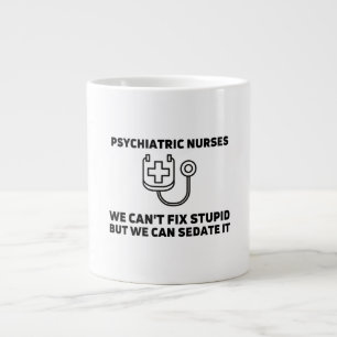 Grande Tasse Infirmières psychiatriques sedate stupide