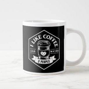 GRANDE TASSE J'AIME LE CAFÉ ET PEUT-ÊTRE 3 PERSONNES
