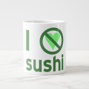 Grande Tasse Je Déteste Le Sushi Je N'Aime Pas Le Sushi