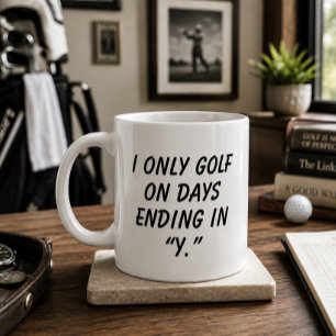 Grande Tasse 'Je joue au golf uniquement les jours qui se termi
