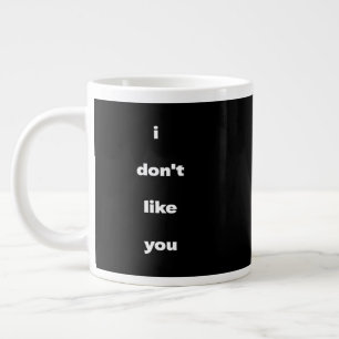 Grande Tasse Je n'aime pas votre humour de blague