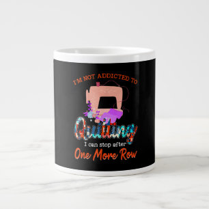 Grande Tasse Je Ne Suis Pas Addictif Au Don Quilter