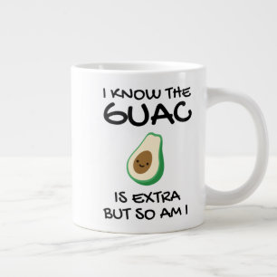 Grande Tasse Je Sais Que Le Guac Est Extra Mais Moi Aussi Je Su