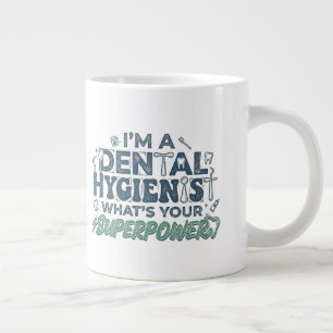 Grande Tasse Je suis hygiéniste dentaire Quel est votre super p