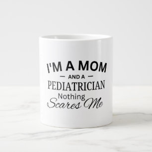 Grande Tasse Je suis une maman et un pédiatre Rien ne me fait p