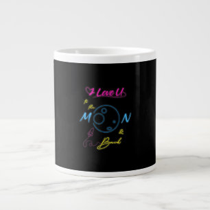 Grande Tasse Je t'aime jusqu'à la lune et retour Style néon