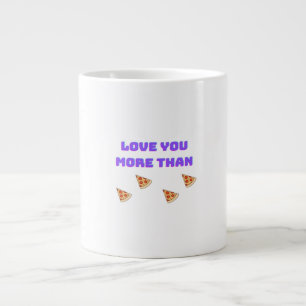 Grande Tasse Je t'aime plus que la pizza Citation drôle d'amour