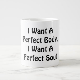 Grande Tasse Je Veux Un Corps Parfait, Je Veux Une Âme Parfaite
