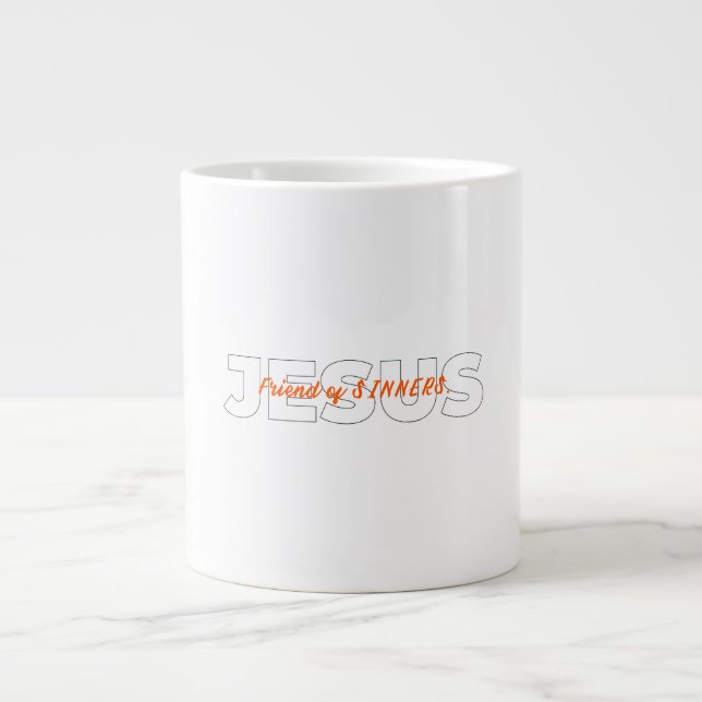 Grande Tasse JÉSUS. Ami de SINNERS. (Devant)