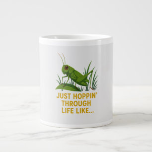 Grande Tasse "Just Hoppin’ Funny Grasshopper Art"