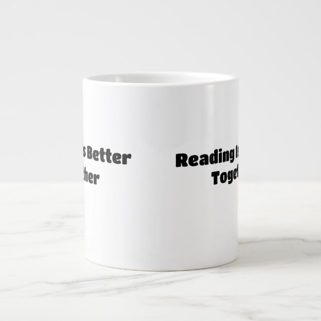 Grande Tasse La lecture est meilleure ensemble – Journée mondia (Devant)