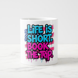 Grande Tasse La vie est courte, réservez le voyage