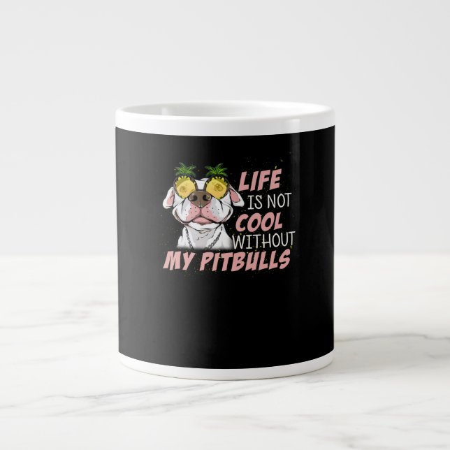 Grande Tasse La vie n'est pas cool sans mes BITBULLS (Devant)