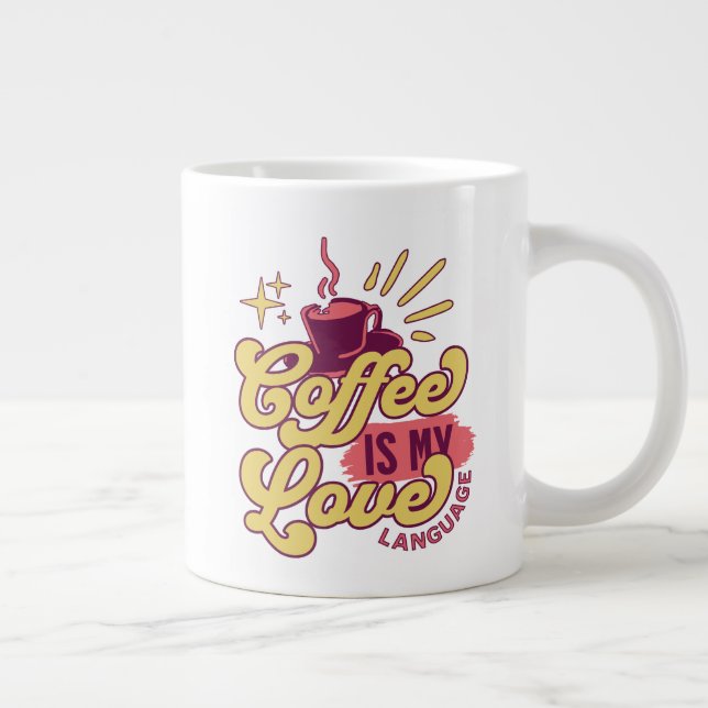 Grande Tasse Le café est mon langage d'AMOUR (Droite)