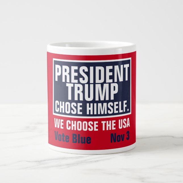 Grande Tasse Le Président Trump S'Est Choisi Nous Choisissons L (Devant)