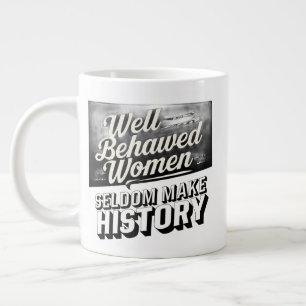 Grande Tasse Les Femmes Bien Comportées Font Rarement Citer L'H