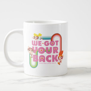 Grande Tasse Les filles puissantes : On a ton dos