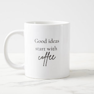 Grande Tasse Les grandes idées commencent avec un café drôle am