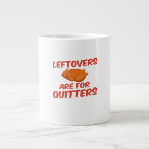 Grande Tasse Les restes sont pour Quitters Classic Creative Déc