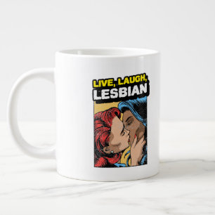 Grande Tasse Live Laugh Lesbian