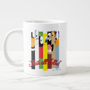 Grande Tasse LOONEY TUNES™ QUI EST TOUS LES FOLKS!™ Caractères 