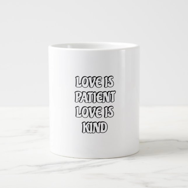 Grande Tasse Love Is Patient Simple Design  (Devant)
