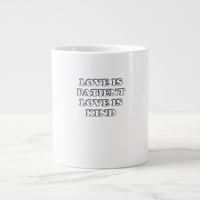 Grande Tasse Love Is Patient Subtle Design  (Devant)
