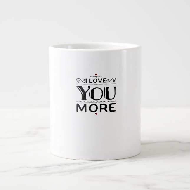 Grande Tasse Love You More Artistic Design Style  (Devant)