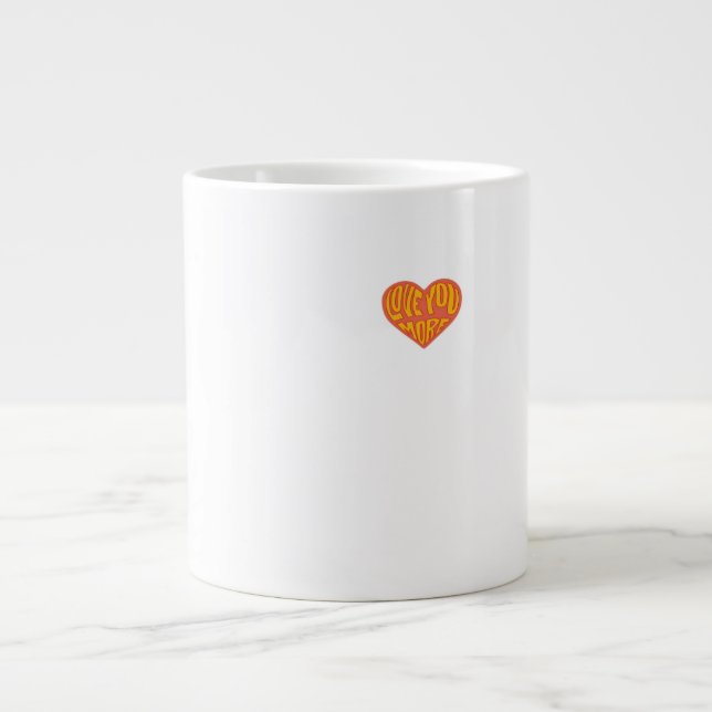 Grande Tasse Love You More Clean Layout Style  (Devant)