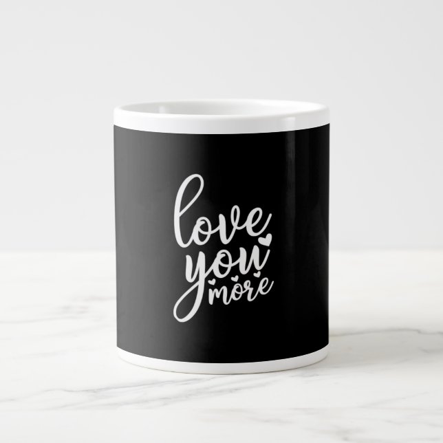 Grande Tasse Love You More Minimal Design Black Style  (Devant)