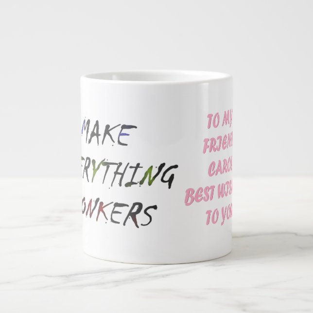 Grande Tasse Made for Carol rose script drôle style (Devant)