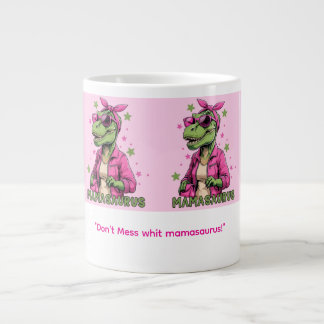 Grande Tasse Mamasaurus 