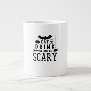 Grande Tasse Manger, boire et être effrayant Citation Halloween