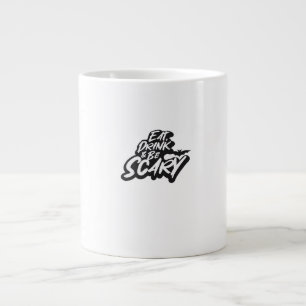 Grande Tasse Manger Boire Et Être Effrayant De Base Propre