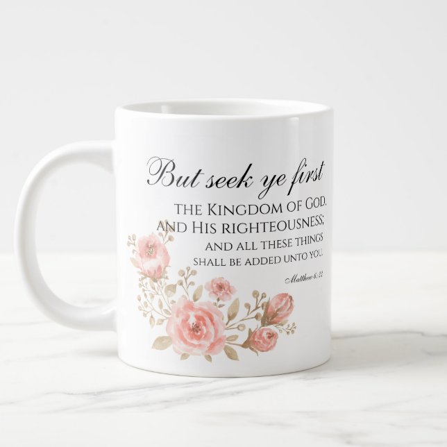 Grande Tasse Matthieu 6:33 Chercher Ye Première Écriture Floral (Gauche)