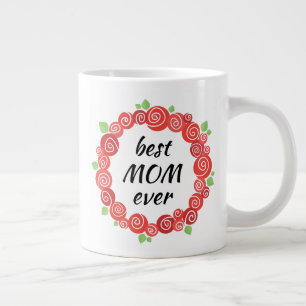 Grande Tasse Meilleure maman jamais rouge roses mère jour café