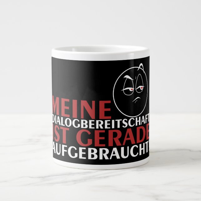 Grande Tasse Meine Dialogbereitschaft ist gerade aufgebraucht! (Devant)