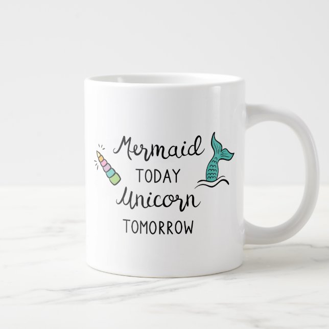 Grande Tasse Mermaid aujourd'hui Unicorne demain (Droite)