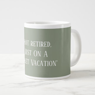 Grande Tasse Modern Sage Green Cute Funny Saying Retirement