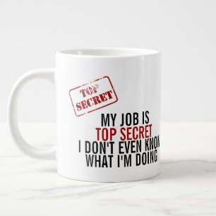 Grande Tasse Mon Travail Est Un Humour Secret Haut