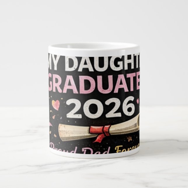 Grande Tasse My Daughter Graduated 2026 (Devant)