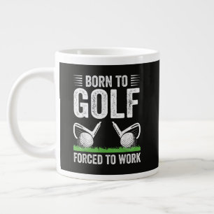 Grande Tasse Né pour le golf, forcé de travailler Citation drôl