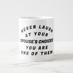 Grande Tasse Ne riez jamais,