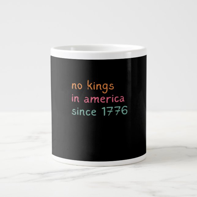 Grande Tasse No Kings In America Since 1776 Freedom Anti Crown (Devant)