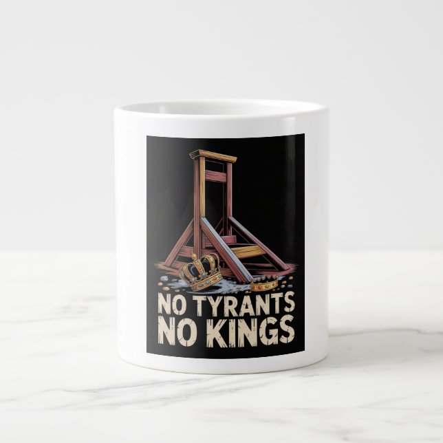 Grande Tasse No Tyrants No Kings (Devant)