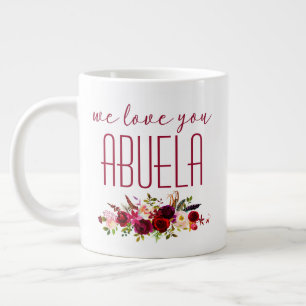 Grande Tasse Nous vous aimons Abuela Bourgogne Floral