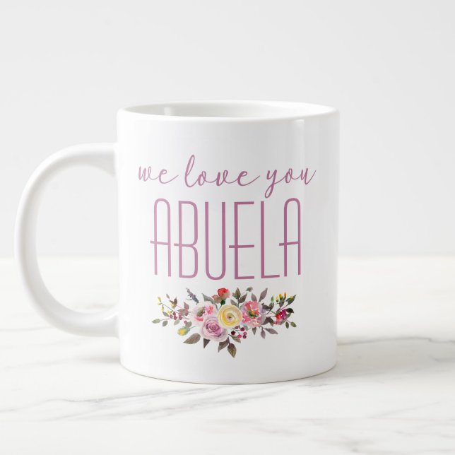 Grande Tasse Nous vous aimons Abuela Fleurs roses (Gauche)